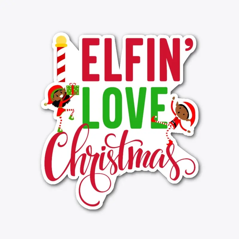 I Elfin Love Christmas