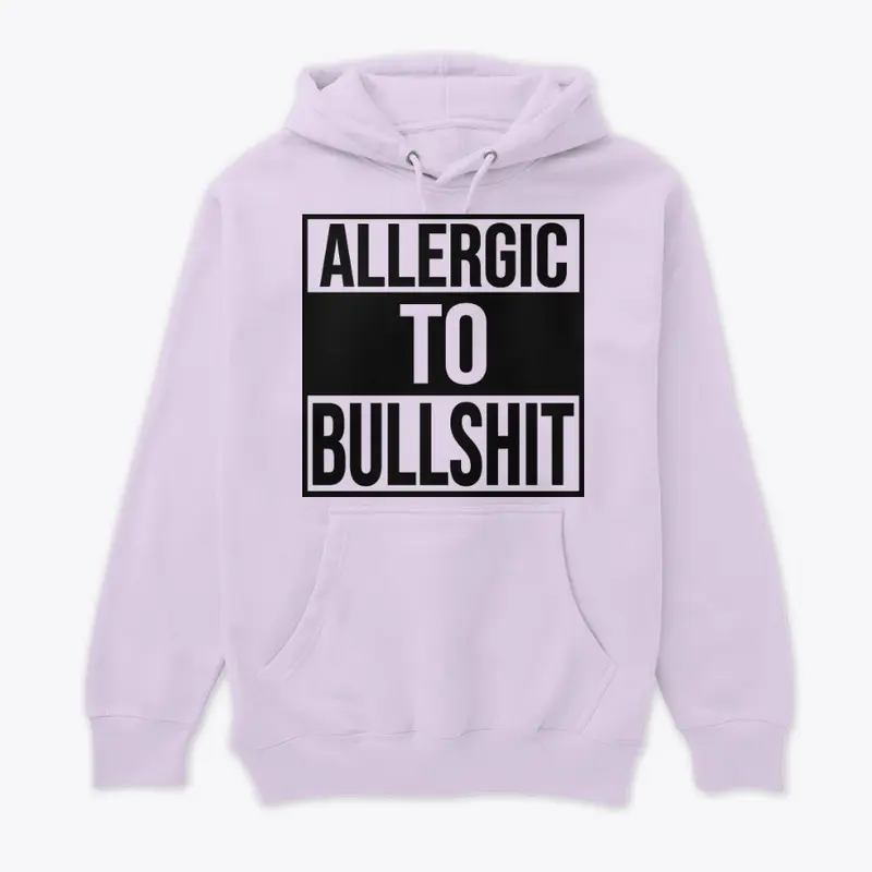 Allergic To Bullshit