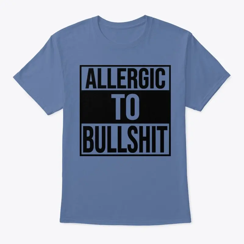 Allergic To Bullshit