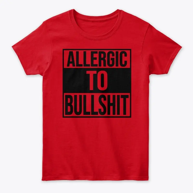 Allergic To Bullshit