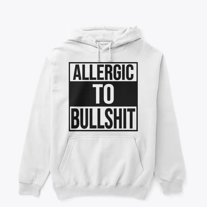 Allergic To Bullshit