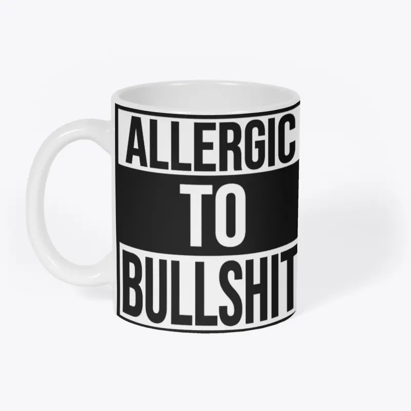 Allergic To Bullshit