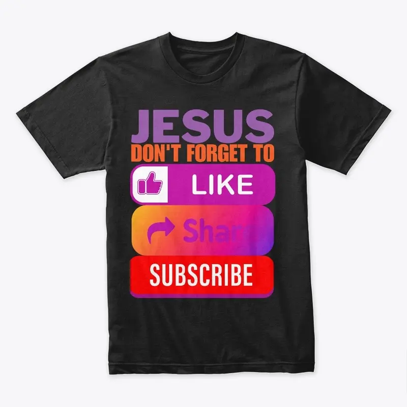 Jesus Don't Forget 